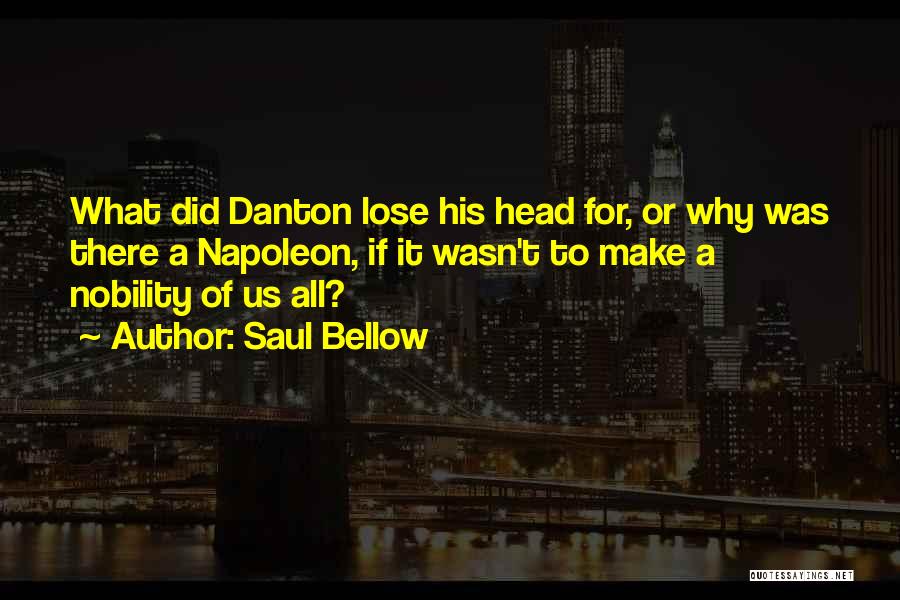 Saul Bellow Quotes 1740633