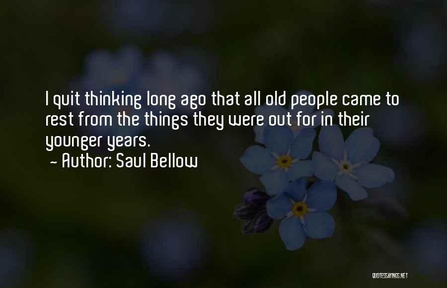 Saul Bellow Quotes 181576