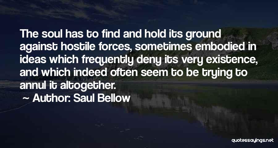 Saul Bellow Quotes 2119474