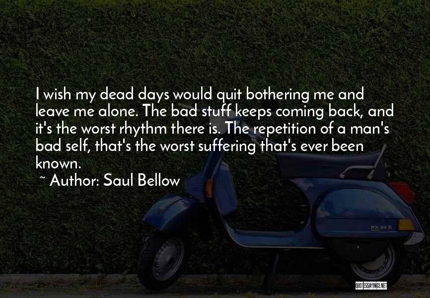 Saul Bellow Quotes 2170178