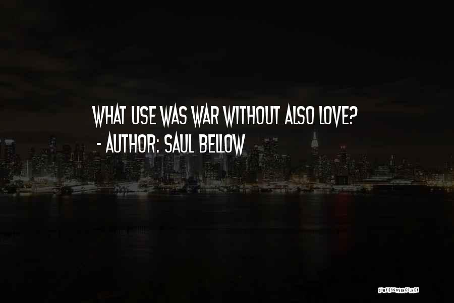 Saul Bellow Quotes 2210854