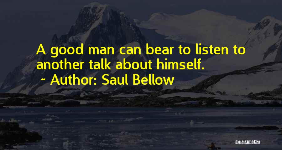 Saul Bellow Quotes 2267069
