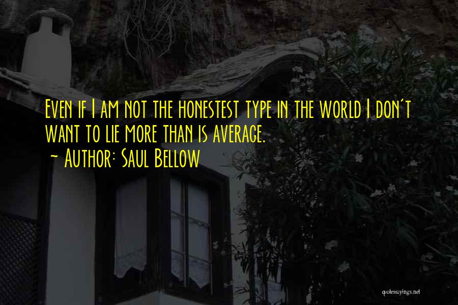 Saul Bellow Quotes 269461