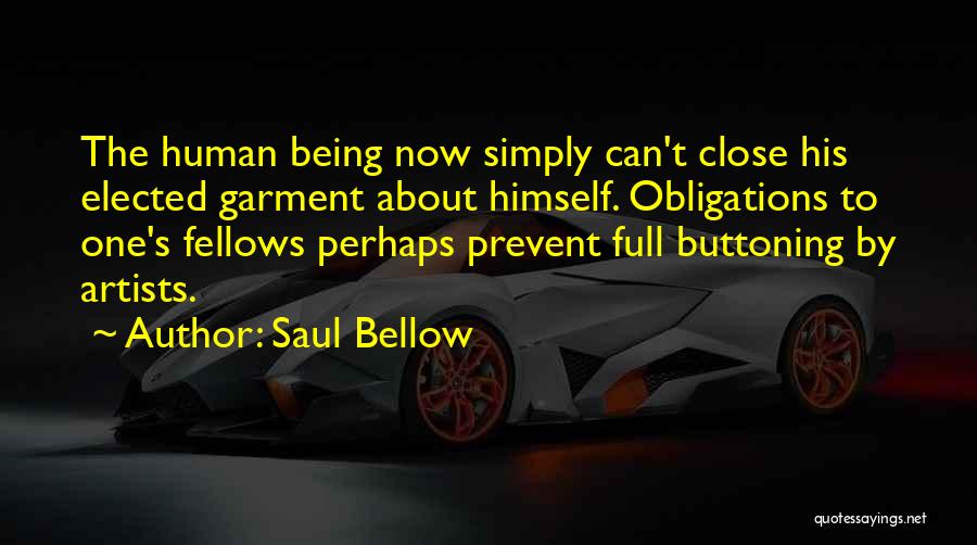 Saul Bellow's Quotes By Saul Bellow