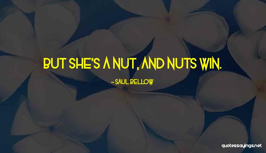 Saul Bellow's Quotes By Saul Bellow