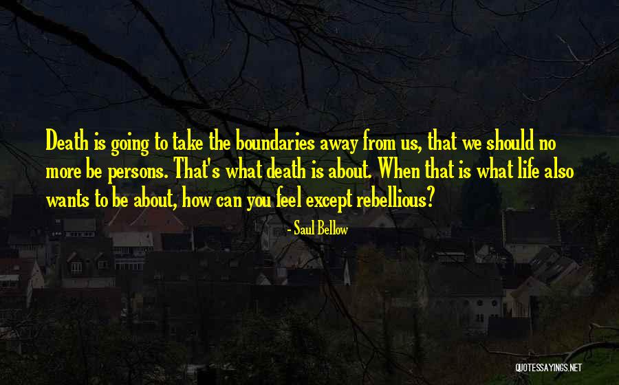 Saul Bellow's Quotes By Saul Bellow Saul Bellow's Quotes By Saul Bellow
