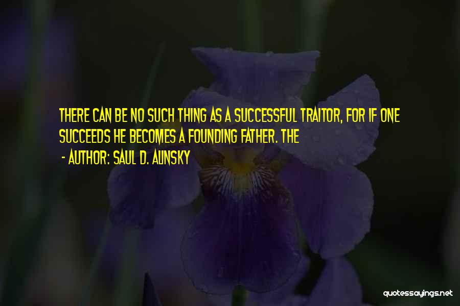 Saul D. Alinsky Quotes 1788601
