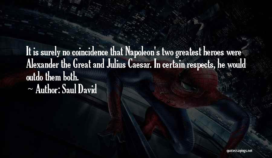 Saul David Quotes 2185289