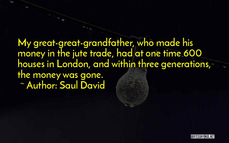 Saul David Quotes 749176