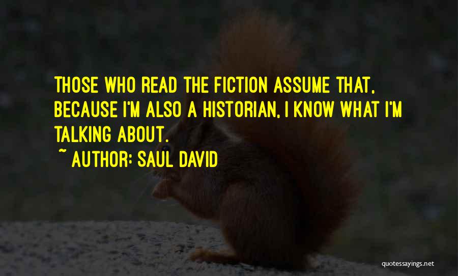 Saul David Quotes 762116