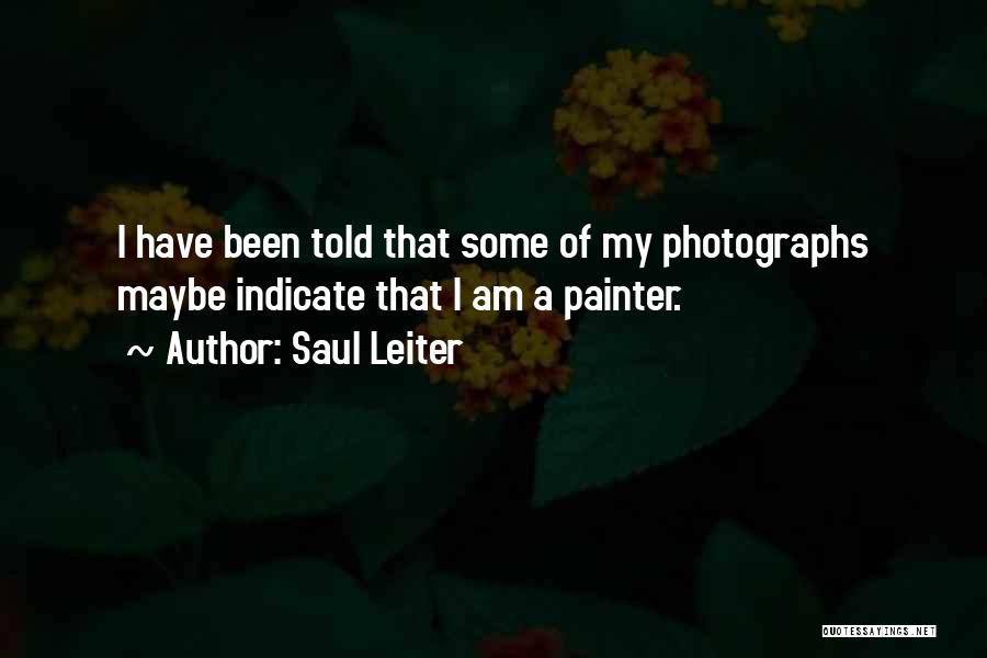 Saul Leiter Quotes 1481744