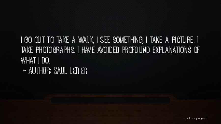 Saul Leiter Quotes 1757828