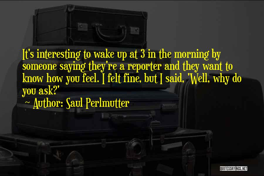 Saul Perlmutter Quotes 1281349