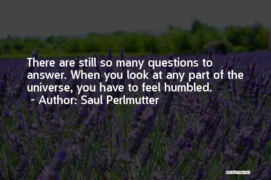 Saul Perlmutter Quotes 1702320