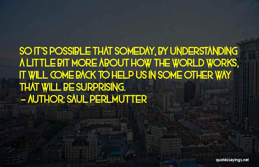 Saul Perlmutter Quotes 705667