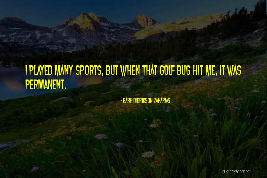 Saul Raja Sinaga Quotes By Babe Didrikson Zaharias