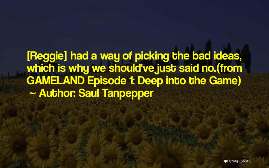 Saul Tanpepper Quotes 1595126