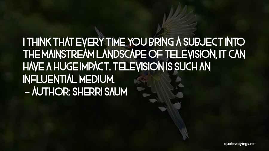 Saum Quotes By Sherri Saum