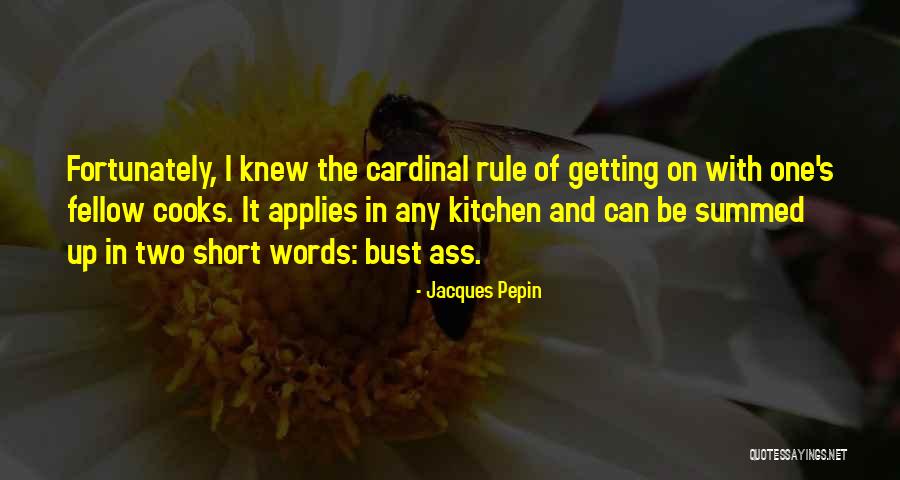 Saumur 35 Quotes By Jacques Pepin Saumur 35 Quotes By Jacques Pepin