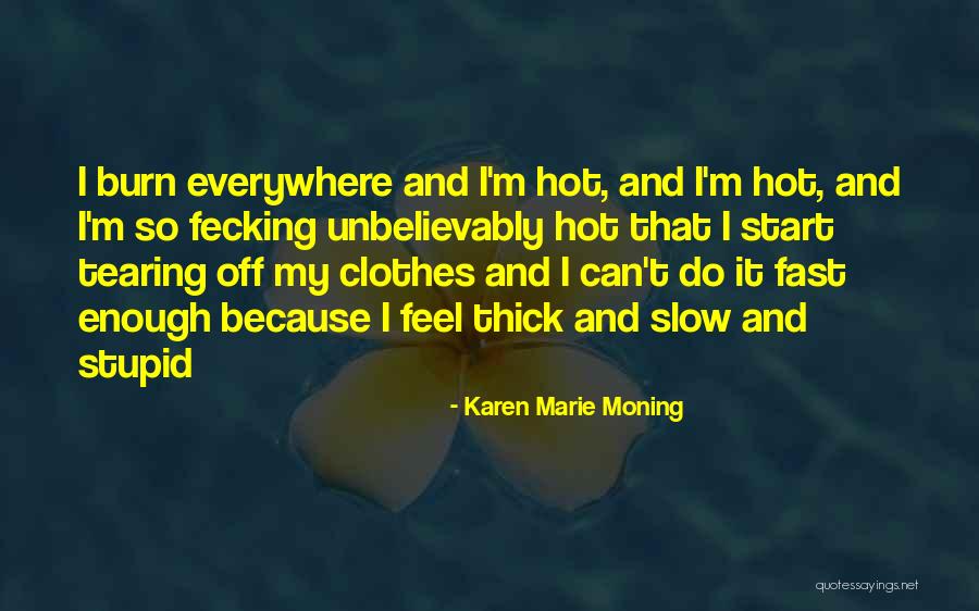 Saumure Dinde Quotes By Karen Marie Moning Saumure Dinde Quotes By Karen Marie Moning