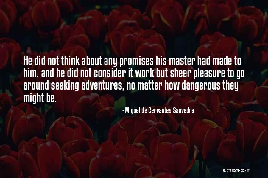 Saumya Liyanage Quotes By Miguel De Cervantes Saavedra Saumya Liyanage Quotes By Miguel De Cervantes Saavedra