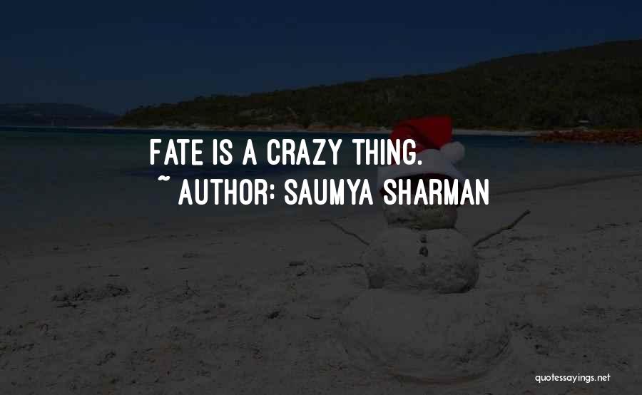 Saumya Sharman Quotes 173978