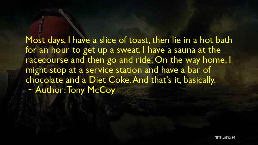 Sauna Bath Quotes By Tony McCoy
