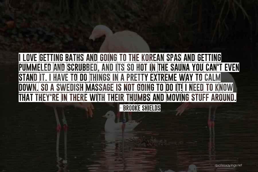 Sauna Quotes By Brooke Shields Sauna Quotes By Brooke Shields