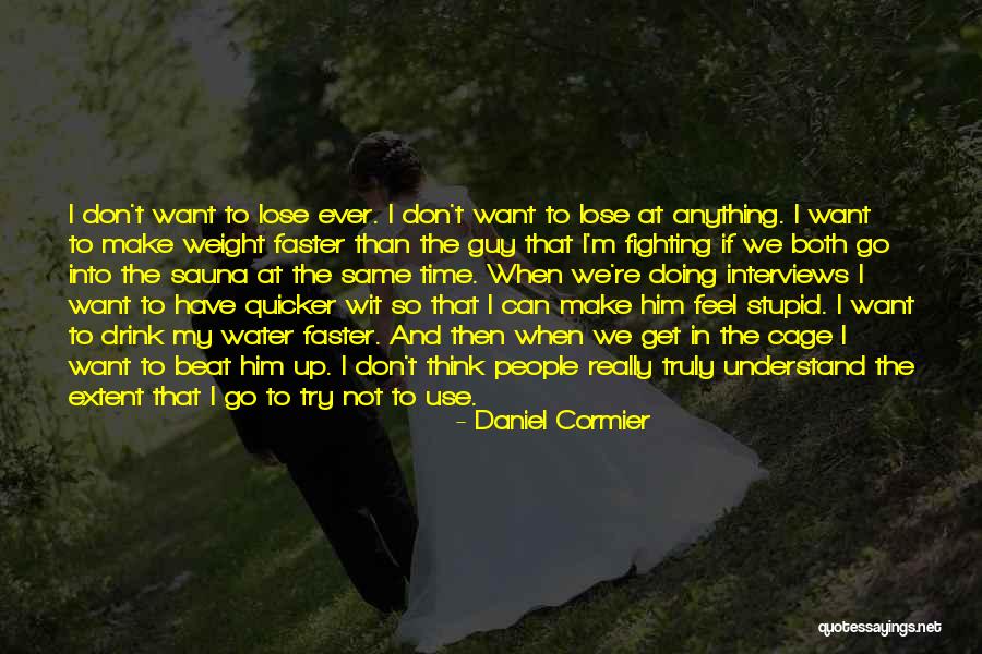 Sauna Quotes By Daniel Cormier Sauna Quotes By Daniel Cormier