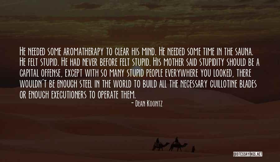 Sauna Quotes By Dean Koontz Sauna Quotes By Dean Koontz