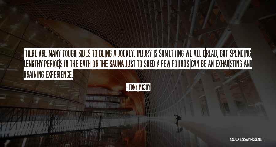 Sauna Quotes By Tony McCoy Sauna Quotes By Tony McCoy
