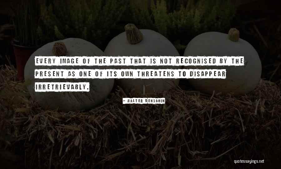 Saunemin Quotes By Walter Benjamin
