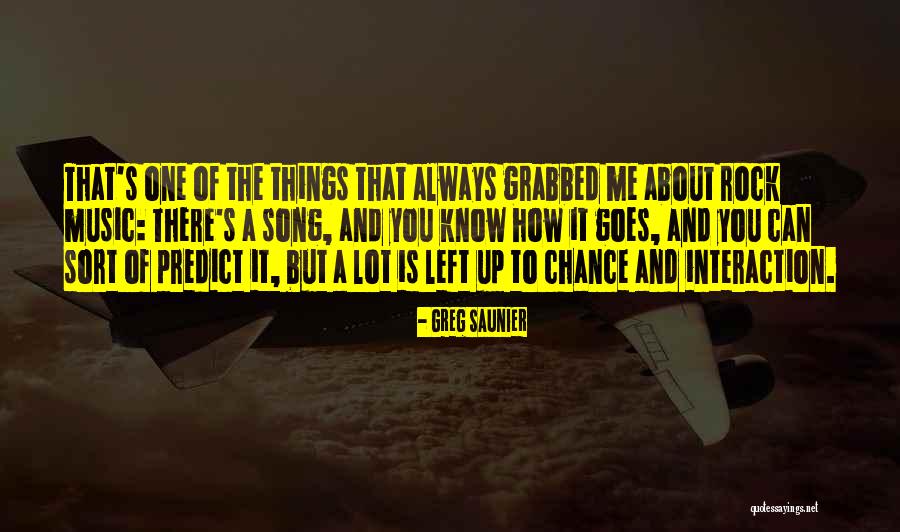 Saunier Quotes By Greg Saunier Saunier Quotes By Greg Saunier