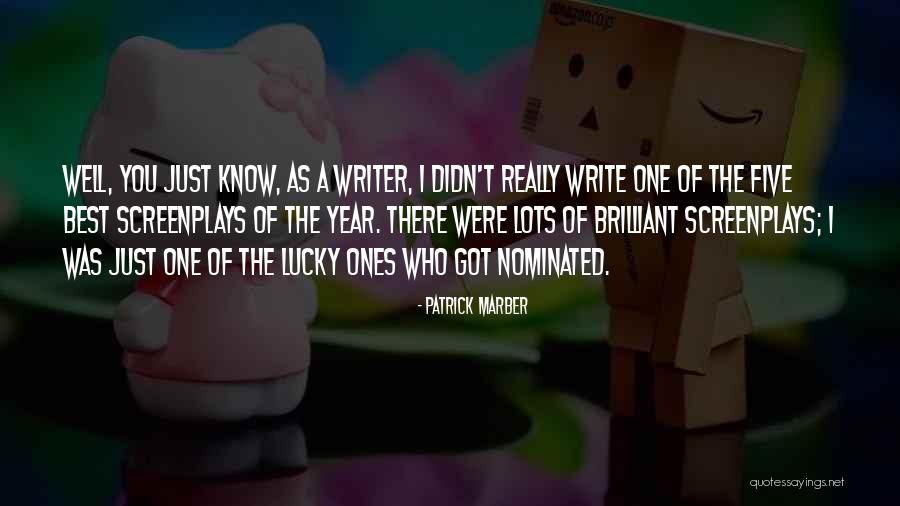 Saurait Quotes By Patrick Marber Saurait Quotes By Patrick Marber