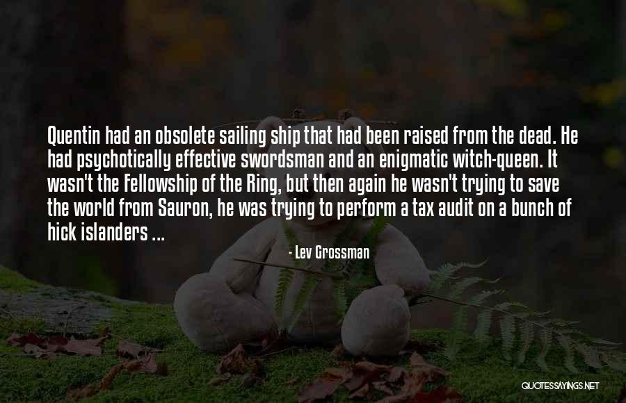 Sauron The Fellowship Of The Ring Quotes By Lev Grossman Sauron The Fellowship Of The Ring Quotes By Lev Grossman