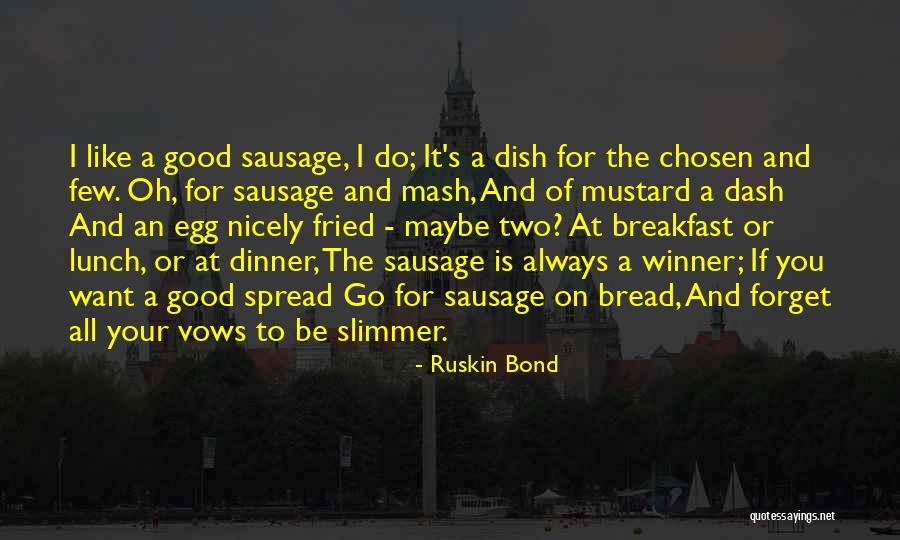 Sausage And Mash Quotes By Ruskin Bond