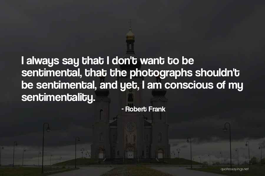 Sauteing Quotes By Robert Frank Sauteing Quotes By Robert Frank