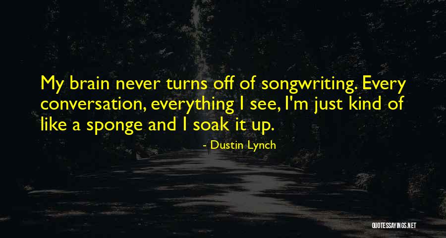 Sauvin Hops Quotes By Dustin Lynch Sauvin Hops Quotes By Dustin Lynch
