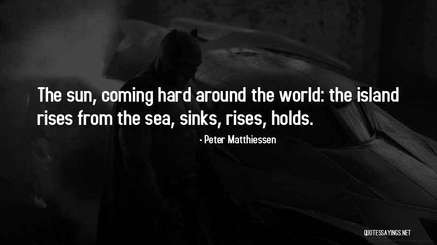Sauvin Hops Quotes By Peter Matthiessen Sauvin Hops Quotes By Peter Matthiessen