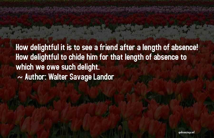 Savage Delight Quotes By Walter Savage Landor