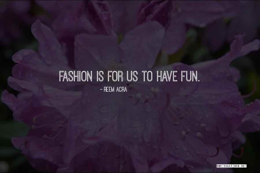 Savage Drama Quotes By Reem Acra Savage Drama Quotes By Reem Acra