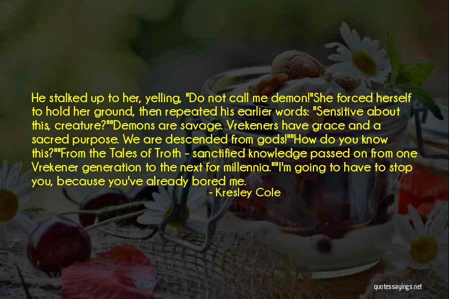 Savage Grace Quotes By Kresley Cole Savage Grace Quotes By Kresley Cole