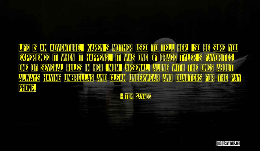 Savage Grace Quotes By Tom Savage Savage Grace Quotes By Tom Savage
