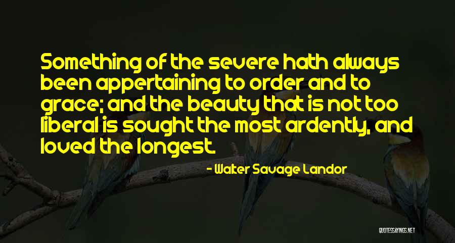 Savage Grace Quotes By Walter Savage Landor Savage Grace Quotes By Walter Savage Landor