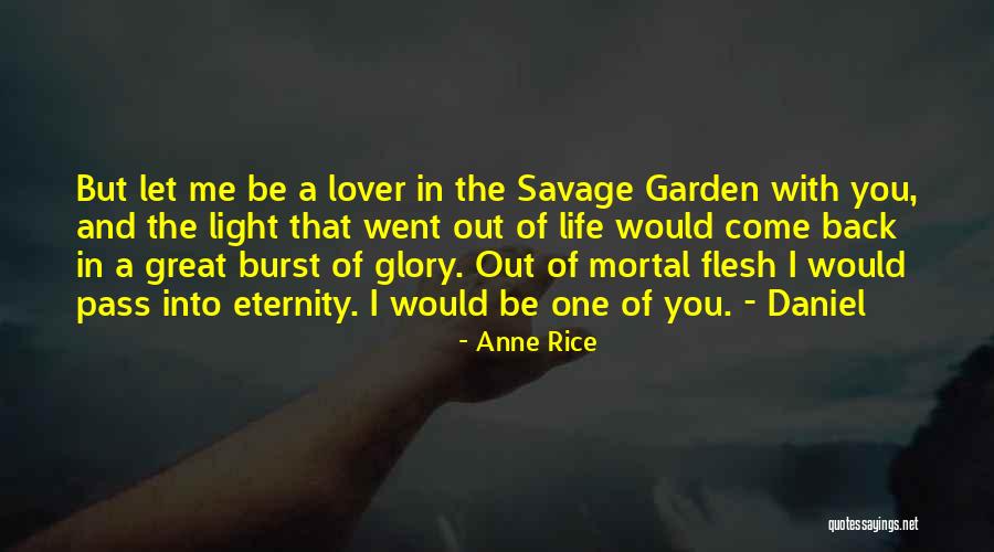 Savage Life Quotes By Anne Rice Savage Life Quotes By Anne Rice