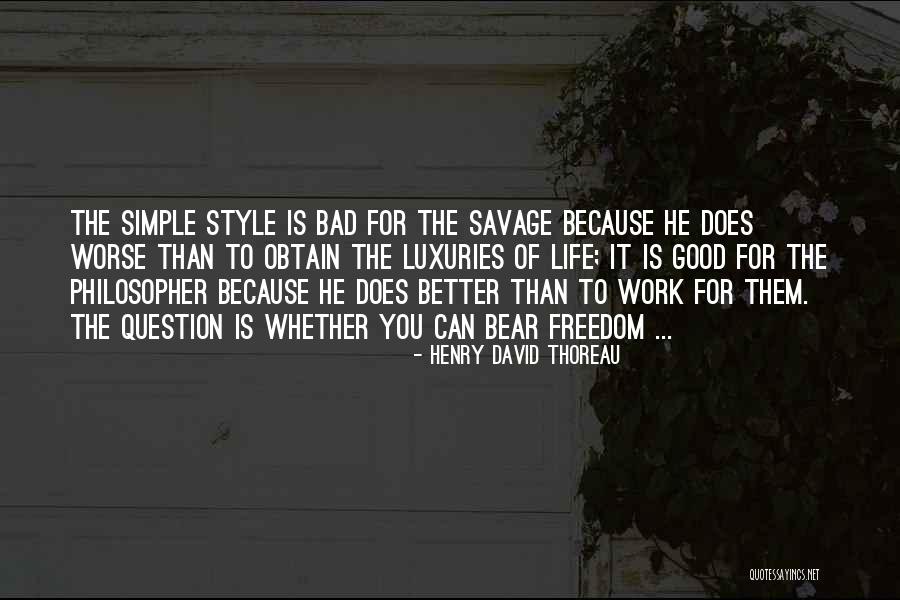 Savage Life Quotes By Henry David Thoreau Savage Life Quotes By Henry David Thoreau