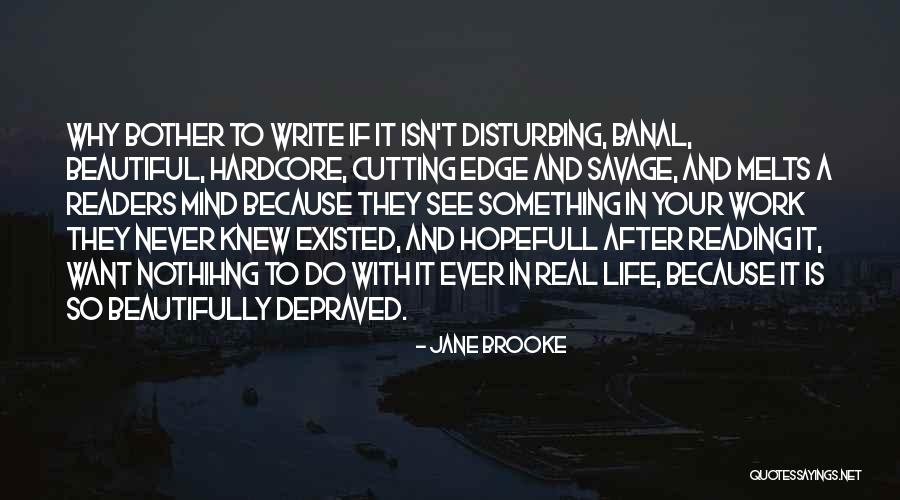 Savage Life Quotes By Jane Brooke Savage Life Quotes By Jane Brooke