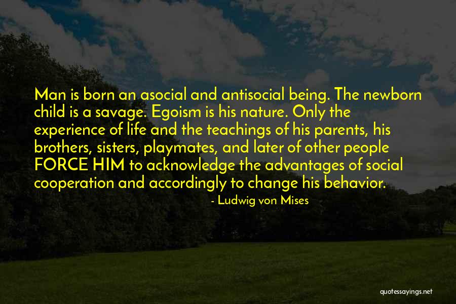 Savage Life Quotes By Ludwig Von Mises Savage Life Quotes By Ludwig Von Mises