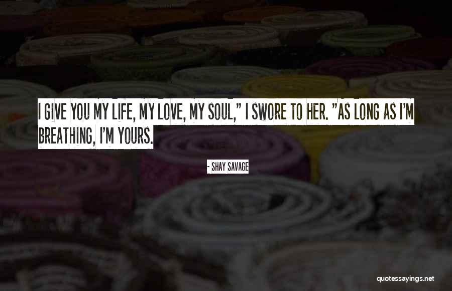 Savage Life Quotes By Shay Savage Savage Life Quotes By Shay Savage