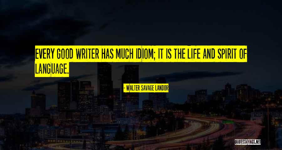 Savage Life Quotes By Walter Savage Landor Savage Life Quotes By Walter Savage Landor